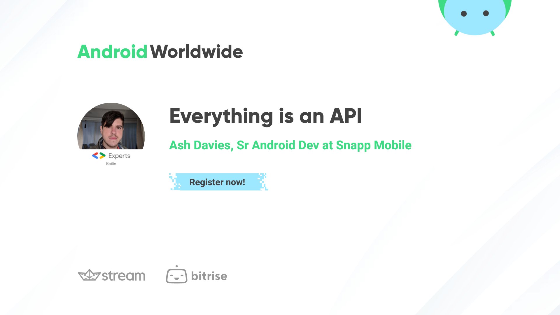 Android Worldwide: Everything is an API