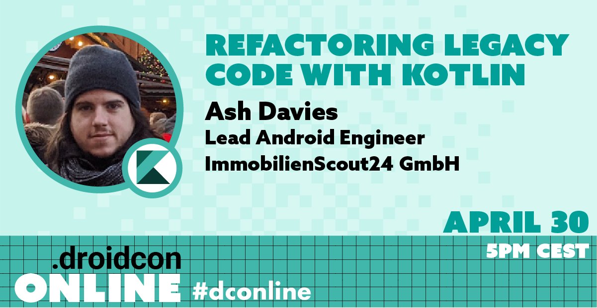 droidcon Online: Refactoring Legacy Code with Kotlin